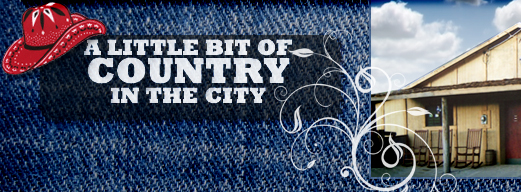 A LITTLE BIT OF COUNTRY IN THE CITY